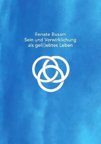 Sein und Verwirklichung als gel(i)ebtes Leben