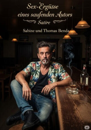 Sex-Ergüsse eines saufenden Autors
