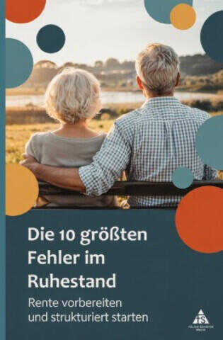 Die 10 größten Fehler im Ruhestand