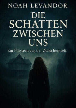 Die Schatten zwischen uns