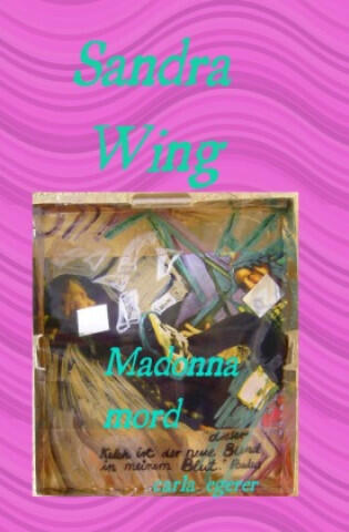 Sandra Wing Madonna Mord
