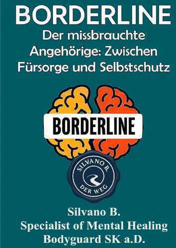 Gesundheit / Borderline – Der missbrauchte Angehörige