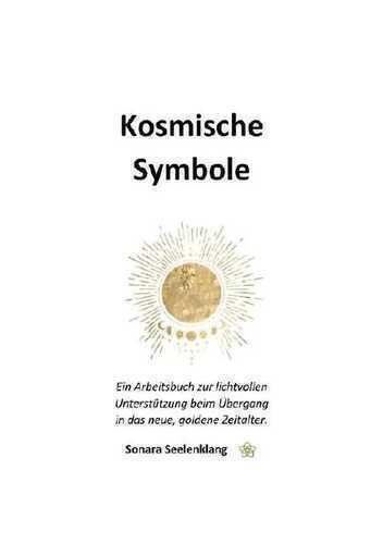Lichtcodes und Kosmische Symbole / Kosmische Symbole