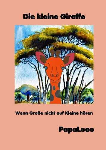 Die kleine Giraffe — Martin Hänle alias PapaLooo