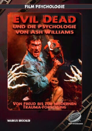 Evil Dead - Die Psychologie von Ash Williams (Film Psychologie)