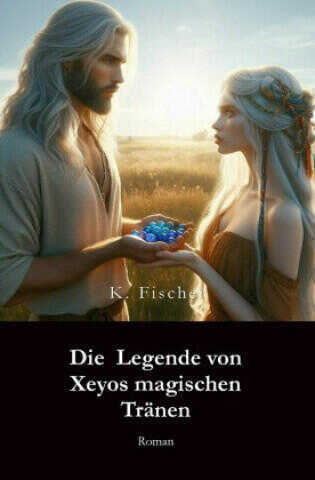 Die Legende von Xeyos magischen Tränen