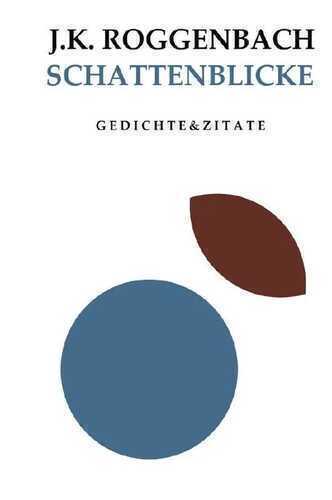 Schattenblicke — J.K. Roggenbach