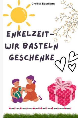 Enkelzeit- wir basteln Geschenke