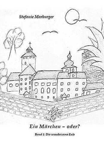 Ein Märchen - oder? — Stefanie Marburger
