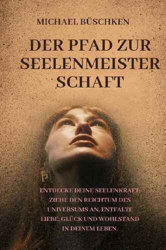 Der Pfad zur Seelenmeisterschaft