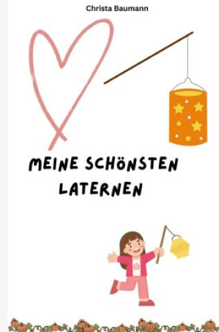 Meine schönsten Laternen
