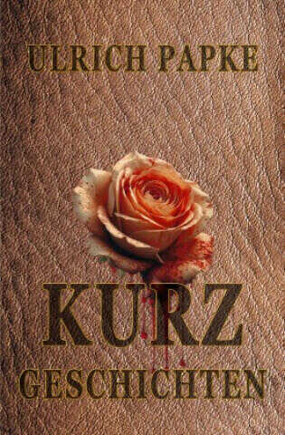 Ulrich Papke Kurzgeschichten