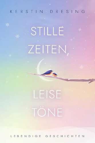 STILLE ZEITEN, LEISE TöNE