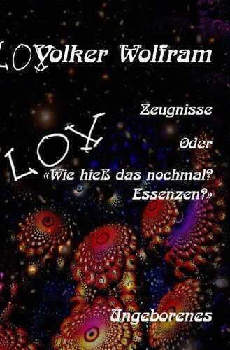 Geständnisse / Zeugnisse Oder «Wie hieß das nochmal? Essenzen?»