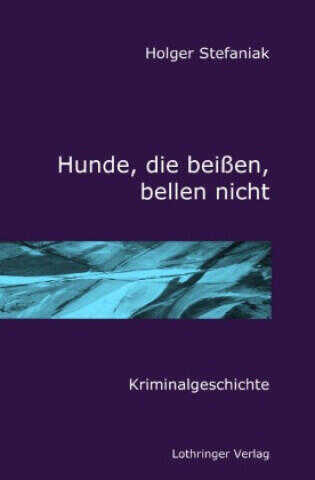Hunde, die beißen, bellen nicht