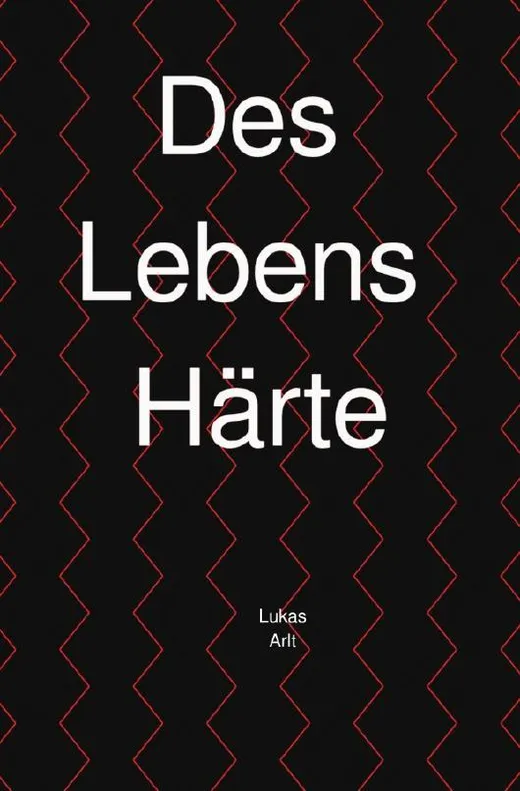 Des Lebens Härte