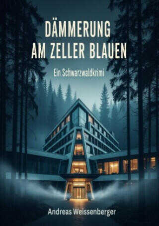 Dämmerung am Zeller Blauen - Ein Schwarzwaldkrimi