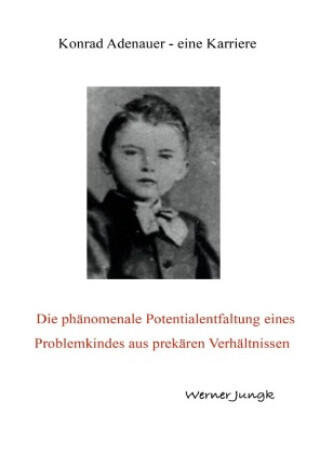 Konrad Adenauer - eine Karriere