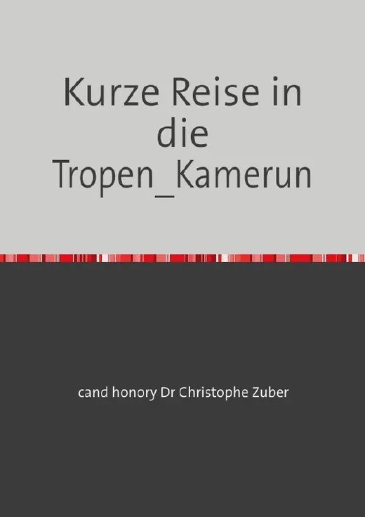 Kurze Reise in die Tropen_Kamerun