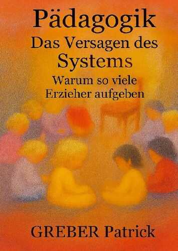Pädagogik - Das Versagen des Systems