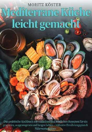 Mediterrane Küche leicht gemacht