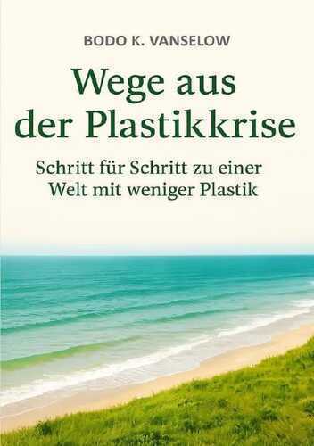 Wege aus der Plastikkrise