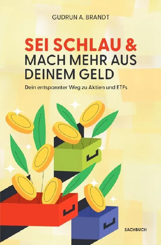 SEI SCHLAU & MACH MEHR AUS DEINEM GELD