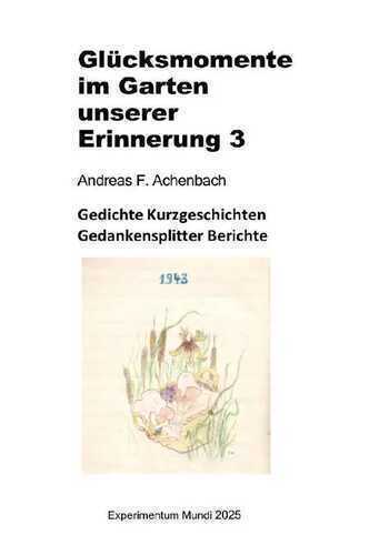Glücksmomente im Garten unserer Erinnerung