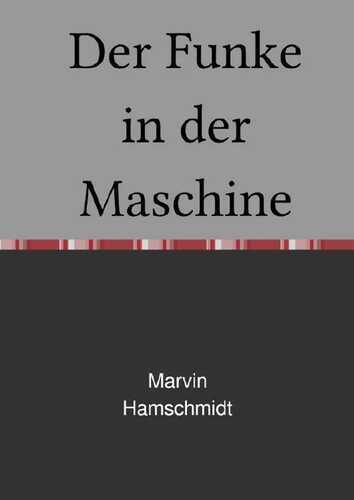 Der Funke in der Maschine