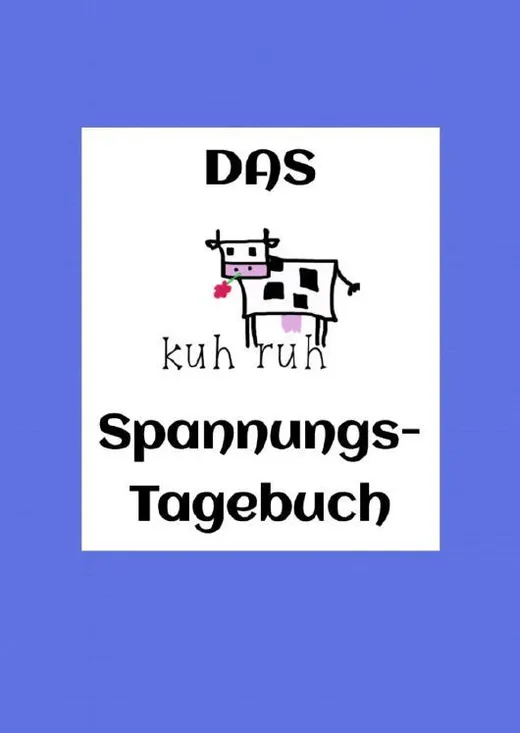 kuhruh Spannungstagebücher / Das kuhruh Spannungstagebuch