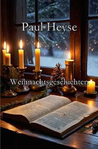 Weihnachtsgeschichten — Paul Heyse