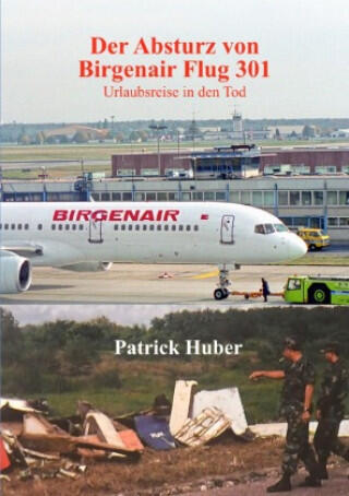 Der Absturz von  Birgenair Flug 301 - Urlaubsreise in den Tod