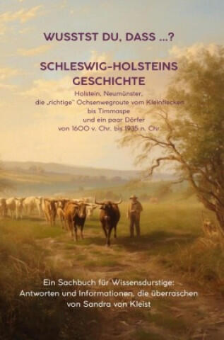 WUSSEST DU, DASS ...? Schleswig-Holsteins Geschichte