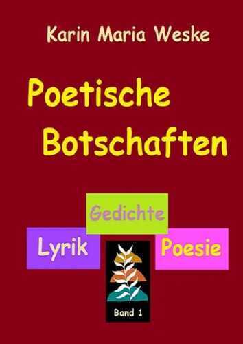 Poetische Botschaften — Karin Maria Weske