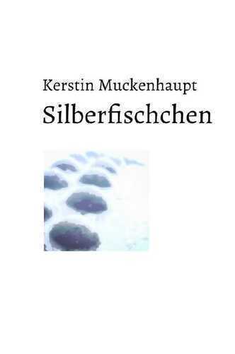 Silberfischchen — Kerstin Muckenhaupt