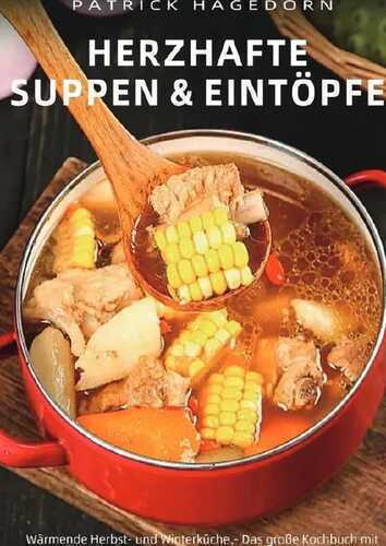 Herzhafte Suppen & Eintöpfe