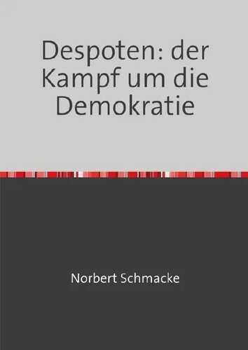 Despoten: der Kampf um die Demokratie