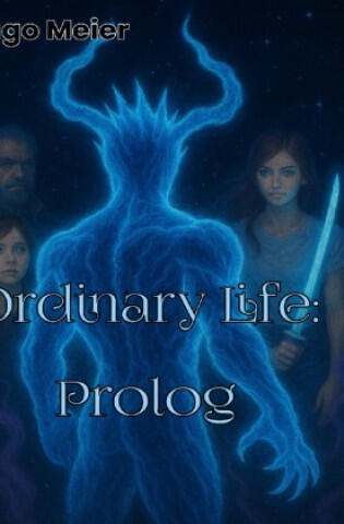 Ordinary Life: Prolog