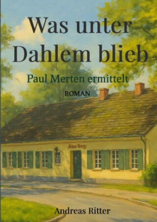 Was unter Dahlem blieb