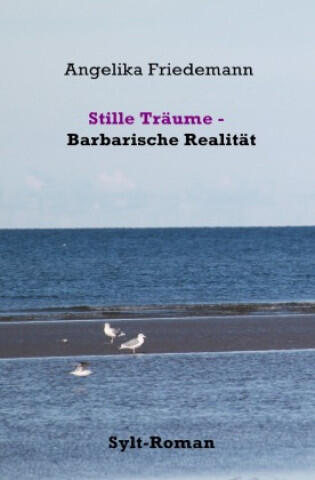 Stille Träume Barbarische Realität