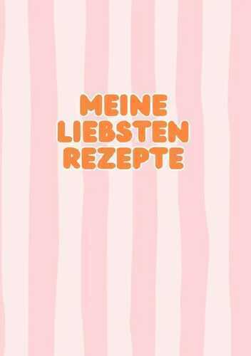 Meine liebsten Rezepte