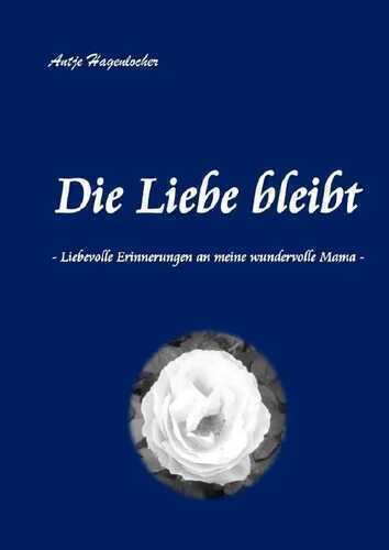 Die Liebe bleibt — Antje Hagenlocher