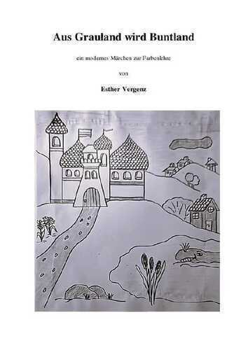 Aus Grauland wird Buntland — Esther B. Vergenz