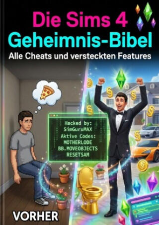Die Sims 4 Geheimnis-Bibel: Alle Cheats und versteckten Features
