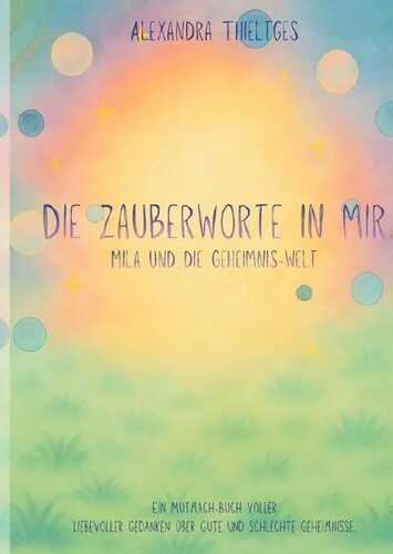 Die Zauberworte in mir