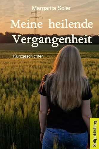 Meine heilende Vergangenheit