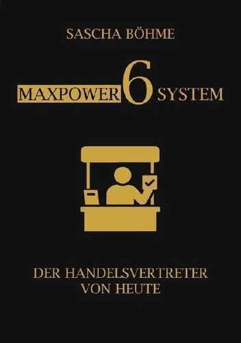 MaxPower 6 System — Sascha Böhme