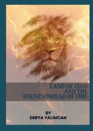 Land of Zion and the Fountainhead of Fire