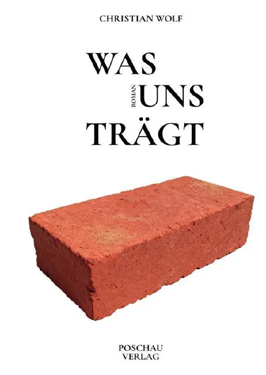 Was uns trägt