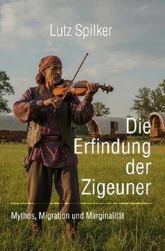 Die Erfindung der Zigeuner